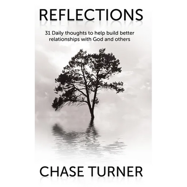Reflections: Building Better Relationships with God and Others