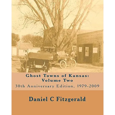 Ghost Towns of Kansas: Volume Two