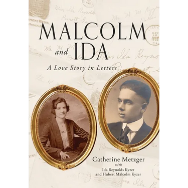 Malcolm and Ida: A Love Story in Letters