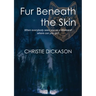 Fur Beneath the Skin