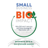Small Business Big Impact: Why ESG won't save you but Smart Strategy & Real Action will
