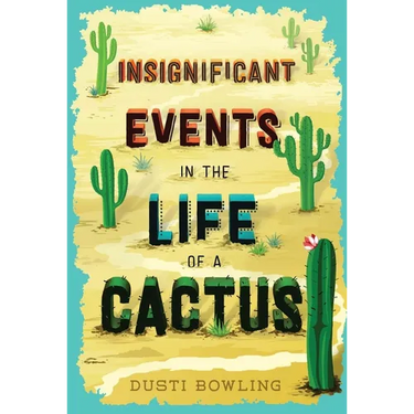 Insignificant Events in the Life of a Cactus