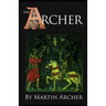 The Archers: A great saga of medieval England