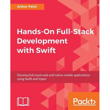 Hands-On Full-Stack Development with Swift