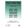 Trace Analysis: A Structured Approach to Obtaining Reliable Results