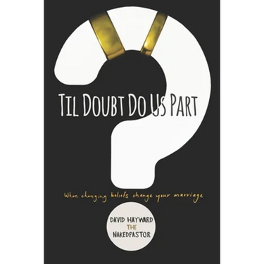 Til Doubt Do Us Part: When Changing Beliefs Change Your Marriage