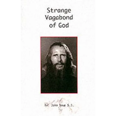 Strange Vagabond of God: The Story of John Bradburne