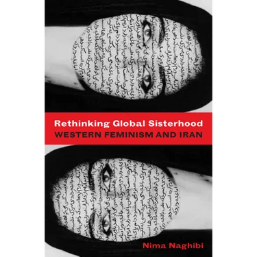 Rethinking Global Sisterhood: Western Feminism and Iran