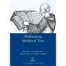 Performing Medieval Text