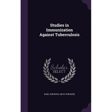 Studies in Immunization Against Tuberculosis