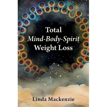Total Mind-Body-Spirit Weight Loss