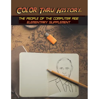 Color Thru History - The People of the Computer Age Elementary Supplement