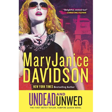 Undead and Unwed: A Queen Betsy Novel