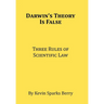 Darwin's Theory Is False: Three Rules of Scientific Law