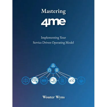 Mastering 4me: Implementing Your Service Driven Operating Model