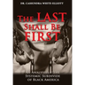 The Last Shall Be First: An Analysis of the Systemic Subdivide of Black America
