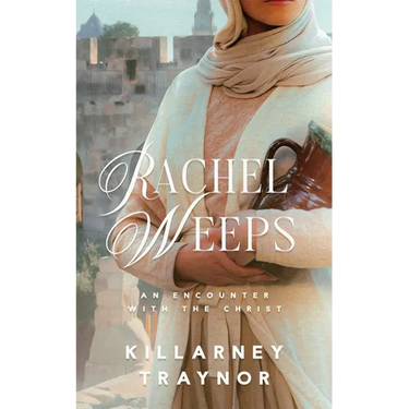 Rachel Weeps: An Encounter with the Christ