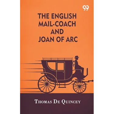 The English Mail-Coach And Joan Of Arc