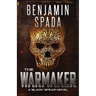 The Warmaker: A Black Spear Novel