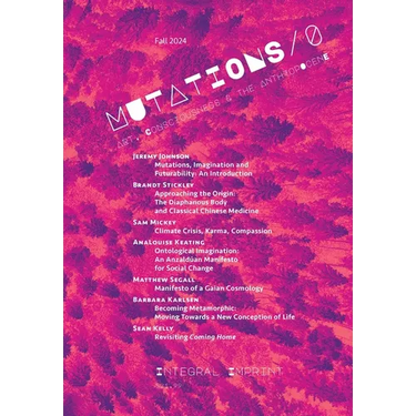 Mutations 0: Art, Consciousness, and the Anthropocene