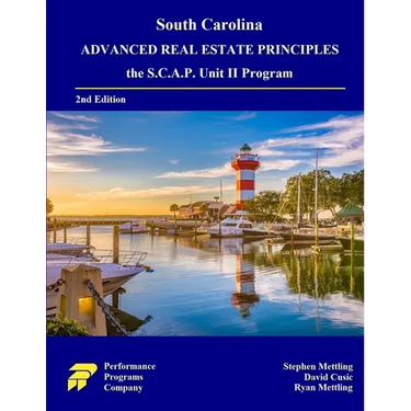 South Carolina Advanced Real Estate Principles: the S.C.A.P. Unit II Program