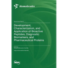 Development, Characterization, and Application of Bioactive Peptides, Diagnostic Biomarkers, and Pharmaceutical Proteins