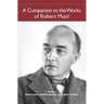 A Companion to the Works of Robert Musil