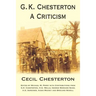 G. K. Chesterton, a Criticism