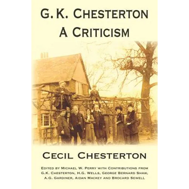 G. K. Chesterton, a Criticism