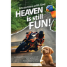 Heaven is still FUN!