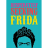 Desperately Seeking Frida