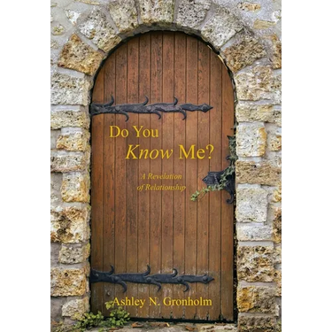 Do You Know Me?: A Revelation of Relationship