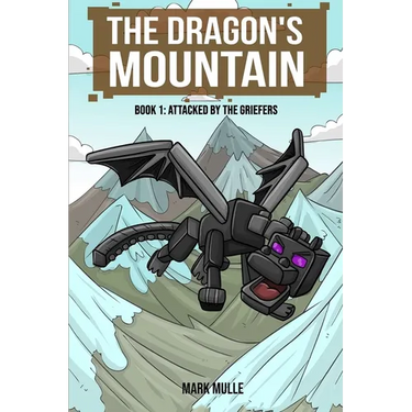 The Dragon's Mountain, Book One: Attacked by the Griefers