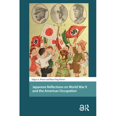 Japanese Reflections on World War II and the American Occupation