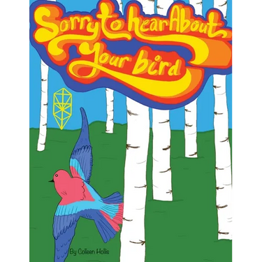 Sorry to Hear About Your Bird