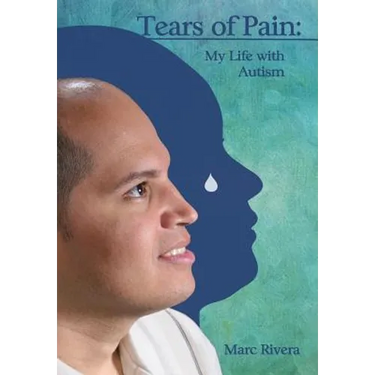 Tears of Pain: My Life with Autism