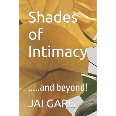 Shades of Intimacy: .....and beyond!