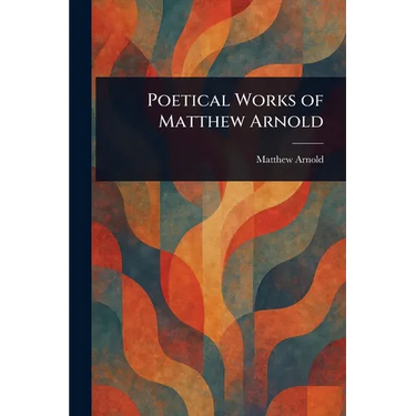 Poetical Works of Matthew Arnold
