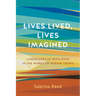 Lives Lived, Lives Imagined: Landscapes of Resilience in the Works of Miriam Toews