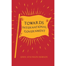 Towards International Government