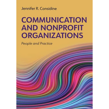 Communication and Nonprofit Organizations: People and Practice