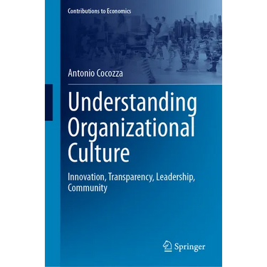 Understanding Organizational Culture: Innovation, Transparency, Leadership, Community