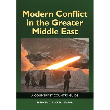 Modern Conflict in the Greater Middle East: A Country-By-Country Guide