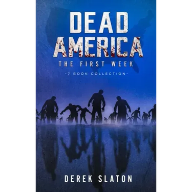 Dead America - The First Week - 7 Book Collection