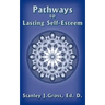Pathways to Lasting Self-Esteem