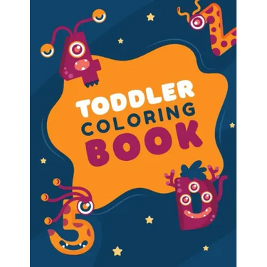 Toddler Coloring Book: Fun Coloring Books for Toddlers & Kids Ages 2, 3, 4 & 5