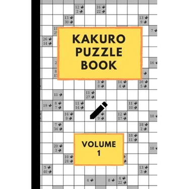 Kakuro Puzzle Book Volume 1: Kakuro puzzles - 60 Various Puzzles With Solutions - One Puzzle Per Page - Kakuro Cross Sums - Cross Addition Puzzles