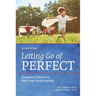 Letting Go of Perfect: Empower Children to Overcome Perfectionism