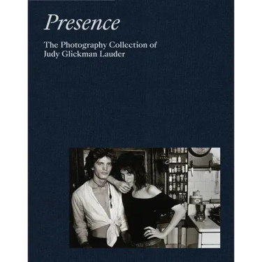 Presence: The Photography Collection of Judy Glickman Lauder