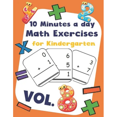 10 Minutes a day Math Excercise for Kindergarten Vol.8: 30 Days of Math Timed Tests with Addition and Subtraction in a few minutes a day, Ages 5-8(Gra
